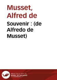 Souvenir  : (de Alfredo de Musset) | Biblioteca Virtual Miguel de Cervantes