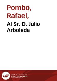 Al Sr. D. Julio Arboleda | Biblioteca Virtual Miguel de Cervantes