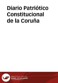 Diario Patriótico Constitucional de la Coruña | Biblioteca Virtual Miguel de Cervantes