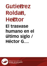 El trasvase humano en el último siglo / Héctor G. Gutiérrez Roldán | Biblioteca Virtual Miguel de Cervantes