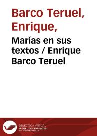 Marías en sus textos / Enrique Barco Teruel | Biblioteca Virtual Miguel de Cervantes