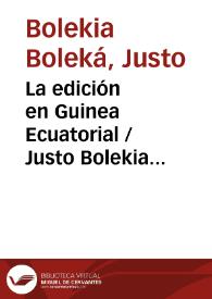 Publishing in Equatorial Guinea / Justo Bolekia Boleká y Trifonia-Melibea Obono Ntutumu ; traducción de Justo Bolekia Boleká | Biblioteca Virtual Miguel de Cervantes