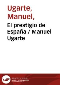 El prestigio de España / Manuel Ugarte | Biblioteca Virtual Miguel de Cervantes