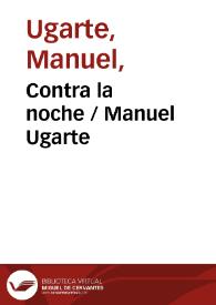 Contra la noche / Manuel Ugarte | Biblioteca Virtual Miguel de Cervantes