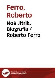 Noé Jitrik. Biografía / Roberto Ferro | Biblioteca Virtual Miguel de Cervantes