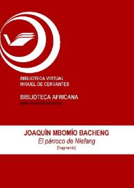 El párroco de Niefang [fragmento]  / Joaquín Mbomío Bacheng; Claudine Lécrivain (ed.) | Biblioteca Virtual Miguel de Cervantes