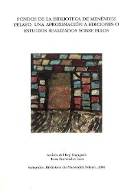 Fondos de la Biblioteca de Menéndez Pelayo : una aproximación a ediciones o estudios realizados sobre ellos / Andrés del Rey Sayagués y Rosa Fernández Lera | Biblioteca Virtual Miguel de Cervantes