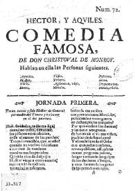 Hector, y Aquiles. Comedia famosa / de don Christoval de Monroy | Biblioteca Virtual Miguel de Cervantes