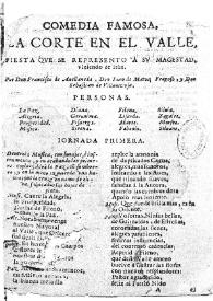 Comedia famosa, La corte en el valle / por Francisco de Avellaneda, Juan de Matos Fragoso y Sebastián de Villaviciosa | Biblioteca Virtual Miguel de Cervantes