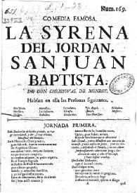 Comedia famosa. La syrena del Jordan, San Juan Baptista / de don Christoval de Monroy | Biblioteca Virtual Miguel de Cervantes