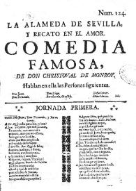 La alameda de Sevilla, y recato en el amor. Comedia famosa / De don Christoval de Monroy y Silva | Biblioteca Virtual Miguel de Cervantes