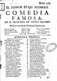 El honor es lo primero. Comedia famosa / De D. Francisco Leyba Ramírez | Biblioteca Virtual Miguel de Cervantes