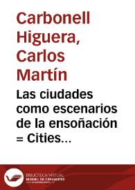 Las ciudades como escenarios de la ensoñación = Cities as reveries scenaries | Biblioteca Virtual Miguel de Cervantes