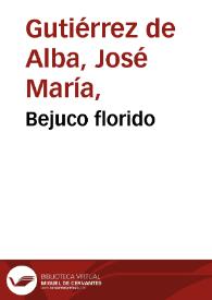 Bejuco florido | Biblioteca Virtual Miguel de Cervantes