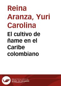 El cultivo de ñame en el Caribe colombiano | Biblioteca Virtual Miguel de Cervantes