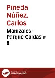 Manizales - Parque Caldas # 8 | Biblioteca Virtual Miguel de Cervantes