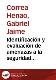 Identificación y evaluación de amenazas a la seguridad del suministro energético = Identification and Evaluation of threats to energy supply security | Biblioteca Virtual Miguel de Cervantes