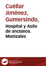 Hospital y Asilo de ancianos. Manizales | Biblioteca Virtual Miguel de Cervantes