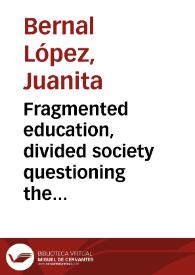 Fragmented education, divided society questioning the role of targeting policies in reducing social exclusion: the case of the education system in Bogotá | Biblioteca Virtual Miguel de Cervantes