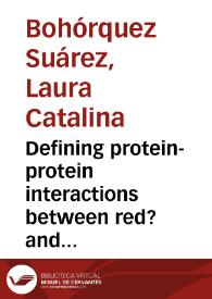 Defining protein-protein interactions between red? and red? from ? bacteriophage = Definiendo interacciones proteina-proteina entre red? y red? del bacteriofago ? | Biblioteca Virtual Miguel de Cervantes