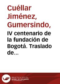 IV centenario de la fundación de Bogotá. Traslado de los restos mortales de Gonzalo Jiménez de Quesada. Foto 1 | Biblioteca Virtual Miguel de Cervantes