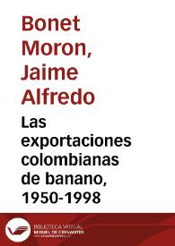 Las exportaciones colombianas de banano, 1950-1998 | Biblioteca Virtual Miguel de Cervantes