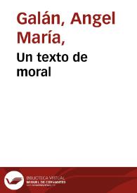 Un texto de moral | Biblioteca Virtual Miguel de Cervantes