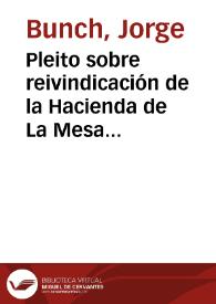 Pleito sobre reivindicación de la Hacienda de La Mesa de Pacho | Biblioteca Virtual Miguel de Cervantes