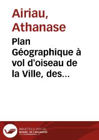 Plan Géographique à vol d'oiseau de la Ville, des Fermes et du Canal interocéanique par l'Isthme du Darien | Biblioteca Virtual Miguel de Cervantes