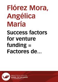 Success factors for venture funding = Factores de éxito para la financiación de nuevas empresas | Biblioteca Virtual Miguel de Cervantes