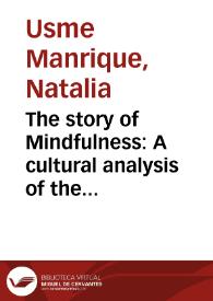 The story of Mindfulness: A cultural analysis of the translation and traveling of an esoteric concept from the East to the organizational realm in the West, specifically in Bogotá, Colombia | Biblioteca Virtual Miguel de Cervantes