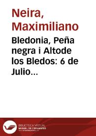 Bledonia, Peña negra i Altode los Bledos: 6 de Julio de 1882 | Biblioteca Virtual Miguel de Cervantes