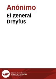 El general Dreyfus | Biblioteca Virtual Miguel de Cervantes