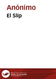 El Slip | Biblioteca Virtual Miguel de Cervantes