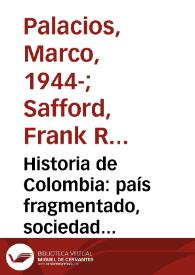 Historia de Colombia: país fragmentado, sociedad dividida | Biblioteca Virtual Miguel de Cervantes