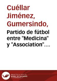 Partido de fútbol entre "Medicina" y "Association". Foto 2 | Biblioteca Virtual Miguel de Cervantes