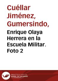 Enrique Olaya Herrera en la Escuela Militar. Foto 2 | Biblioteca Virtual Miguel de Cervantes