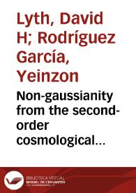 Non-gaussianity from the second-order cosmological perturbation | Biblioteca Virtual Miguel de Cervantes