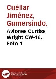 Aviones Curtiss Wright CW-16. Foto 1 | Biblioteca Virtual Miguel de Cervantes