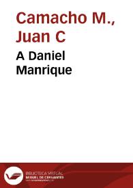 A Daniel Manrique | Biblioteca Virtual Miguel de Cervantes