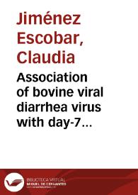 Association of bovine viral diarrhea virus with day-7 bovine embryos produced under differente culture conditions = Asociación del virus de la diarrea viral bovina con embriones bovinos de 7 días producidos bajo diferentes condiciones de cultivo | Biblioteca Virtual Miguel de Cervantes