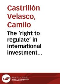 The ‘right to regulate’ in international investment law: Colombia’s international investment agreements’ practice and perspective | Biblioteca Virtual Miguel de Cervantes