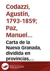 Carta de la Nueva Granada, dividida en provincias, 1832 a 1856: uti-possidetis de 1810 | Biblioteca Virtual Miguel de Cervantes