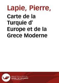 Carte de la Turquie d' Europe et de la Grece Moderne | Biblioteca Virtual Miguel de Cervantes