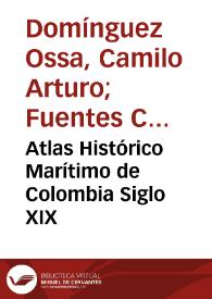 Atlas Histórico Marítimo de Colombia Siglo XIX | Biblioteca Virtual Miguel de Cervantes