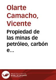 Propiedad de las minas de petróleo, carbón e hidrocarburos: El subsuelo pertenece al Estado | Biblioteca Virtual Miguel de Cervantes