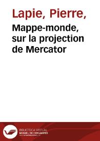 Mappe-monde, sur la projection de Mercator | Biblioteca Virtual Miguel de Cervantes