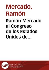 Ramón Mercado al Congreso de los Estados Unidos de Colombia | Biblioteca Virtual Miguel de Cervantes