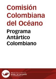 Programa Antártico Colombiano | Biblioteca Virtual Miguel de Cervantes