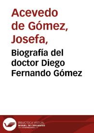 Biografía del doctor Diego Fernando Gómez | Biblioteca Virtual Miguel de Cervantes